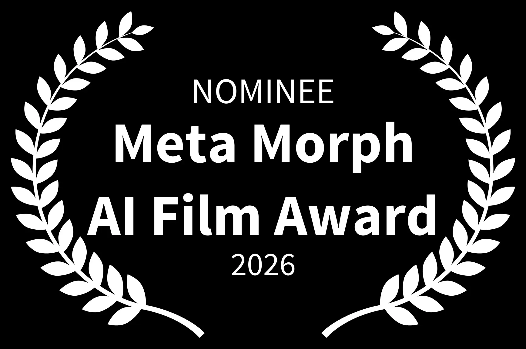 Nominee — Meta Morph AI Film Award 2026